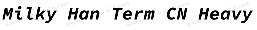 Milky Han Term CN Heavy ltalic字体转换